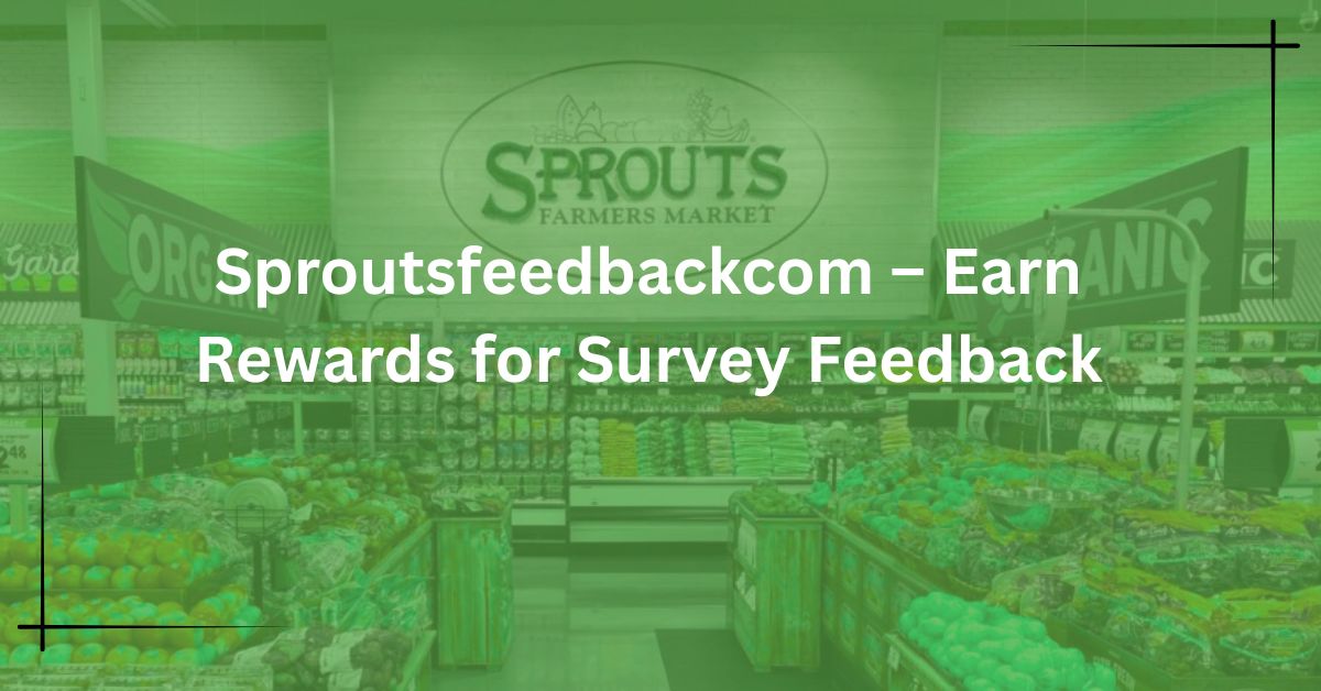 Sproutsfeedbackcom-–-Earn-Rewards-for-Survey-Feedback.jpg