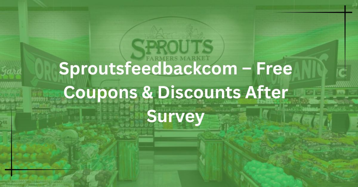 Sproutsfeedbackcom-–-Free-Coupons-Discounts-After-Survey.jpg
